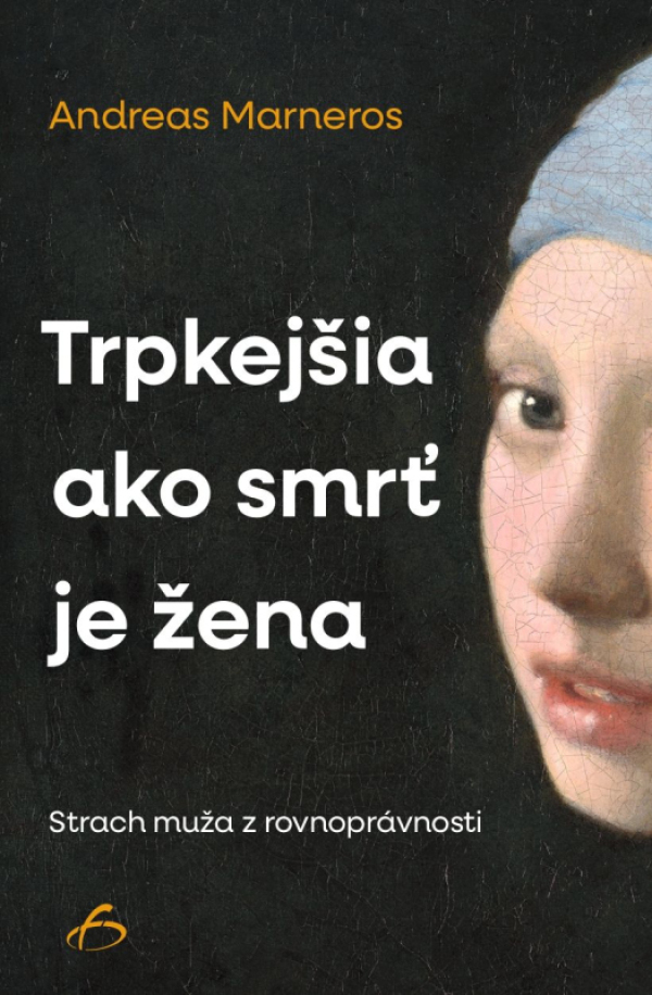 Andreas Marneros: TRPKEJŠIA AKO SMRŤ JE ŽENA
