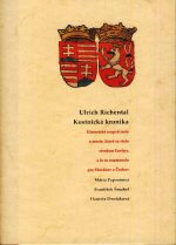 Mária Papsonová, František Šmahel, Daniela Dvořáková: ULRICH RICHENTAL KOSTNICKÁ KRONIKA