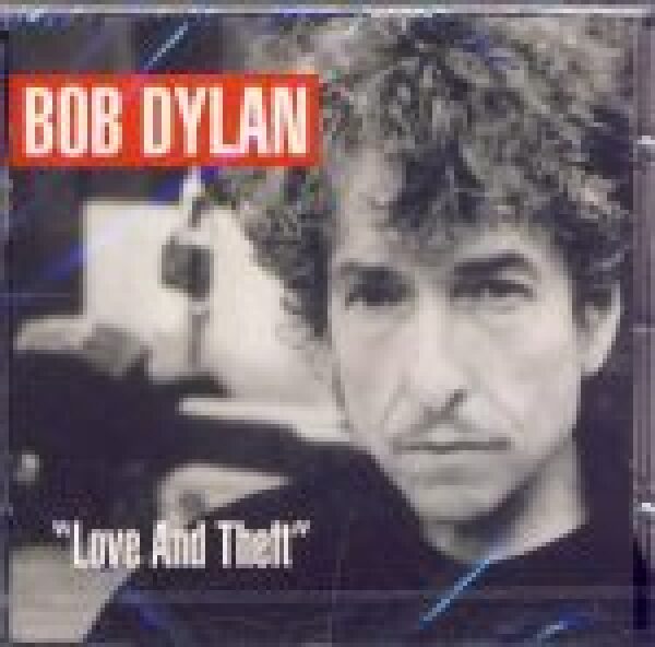 Bob Dylan: LOVE AND THEFT