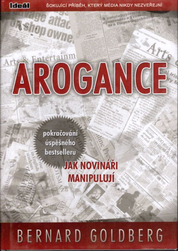 Bernard Goldberg: AROGANCE