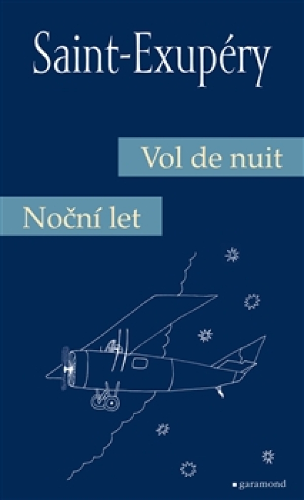 - Saint de Antoine Exupéry: NOČNÍ LET / VOL DE NUIT