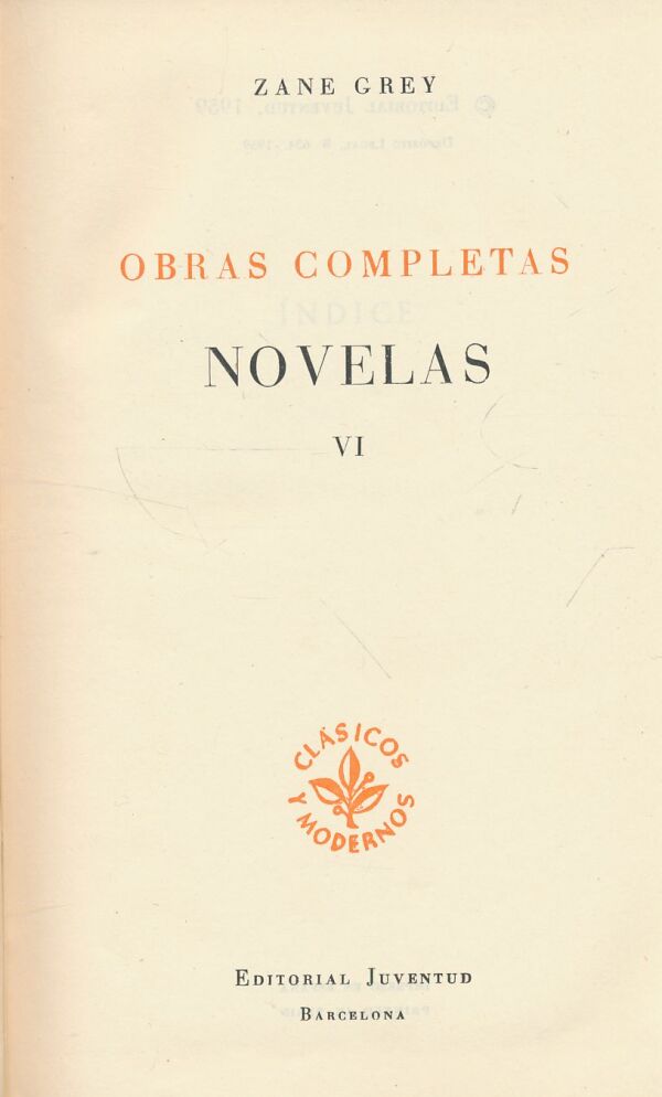 Zane Grey: Obras Completas - Novelas VI