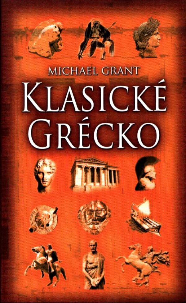 Michael Grant: KLASICKÉ GRÉCKO
