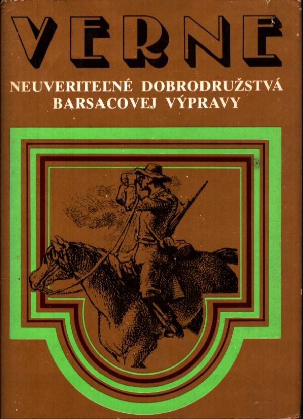 Jules Verne: NEUVERITEĽNÉ DOBRODRUŽSTVÁ BARSACOVEJ VÝPRAVY