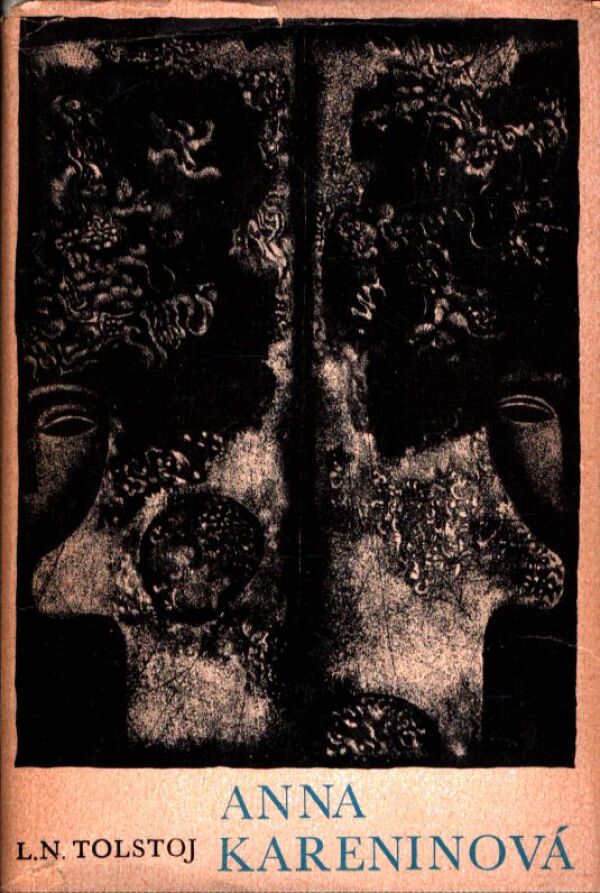 Lev Nikolajevič Tolstoj: ANNA KARENINOVÁ I,II