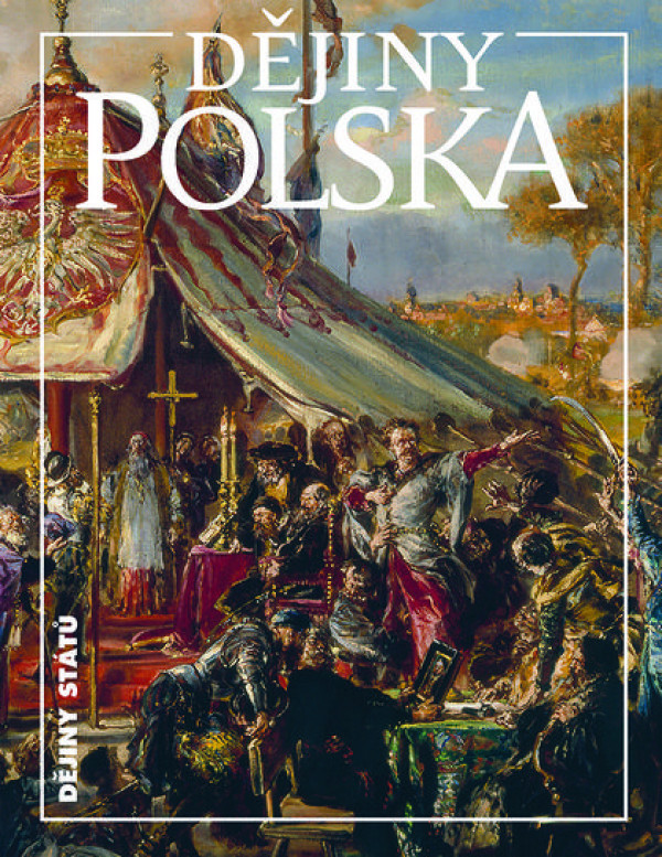 J. Friedl, T. Jurek, M. Řezník, M. Wihoda: DĚJINY POLSKA