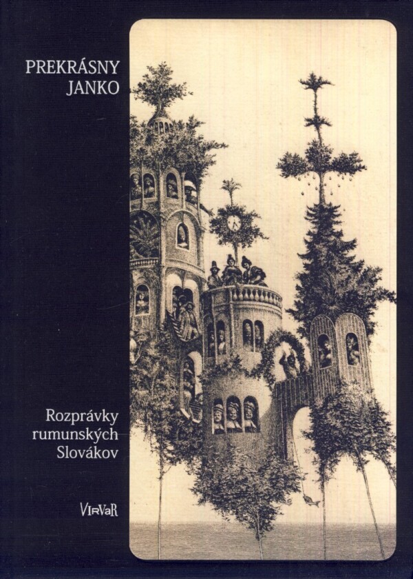 Karol Valíček, Karol Plicka, Iva Kadlečíková: PREKRÁSNY JANKO. ROZPRÁVKY RUMUNSKÝCH SLOVÁKOV