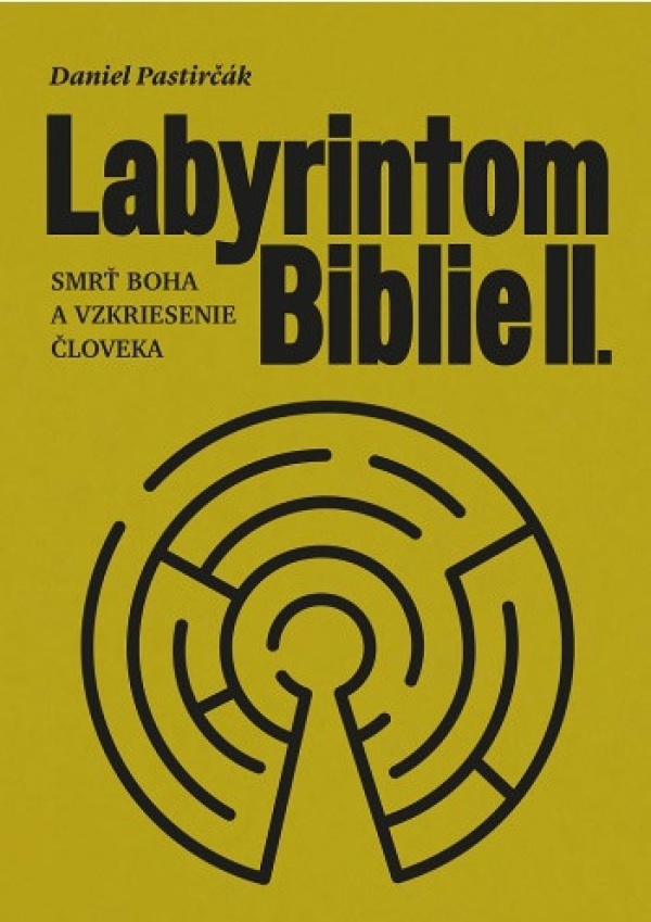 Daniel Pastirčák: LABYRINTOM BIBLIE II.
