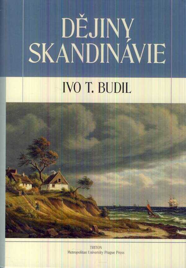 Ivo T. Budil: DĚJINY SKANDINÁVIE