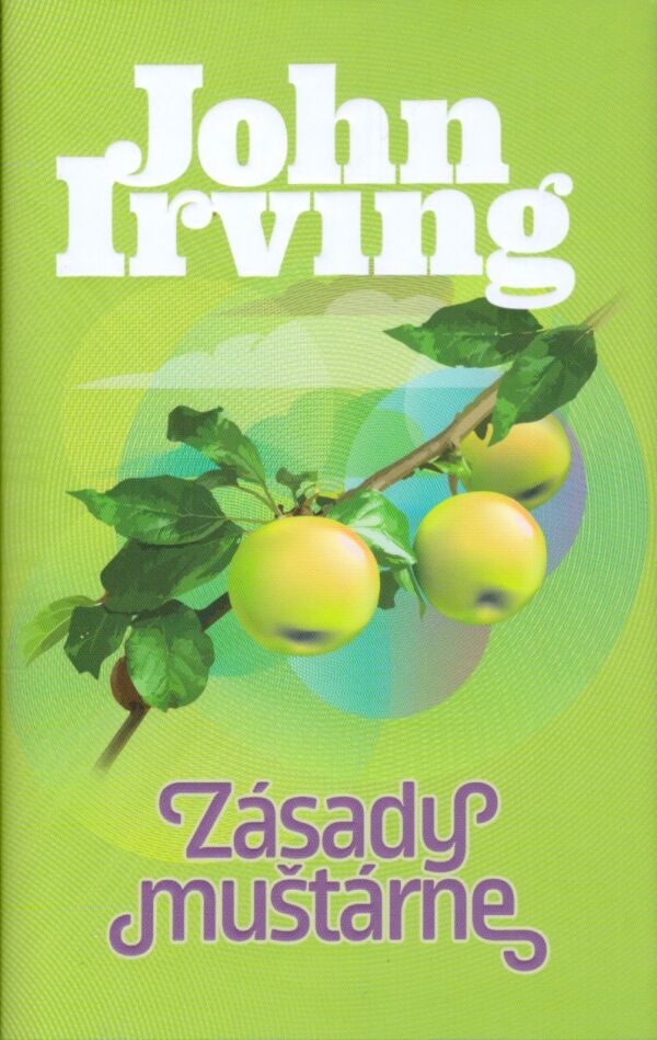 John Irving: ZÁSADY MUŠTÁRNE