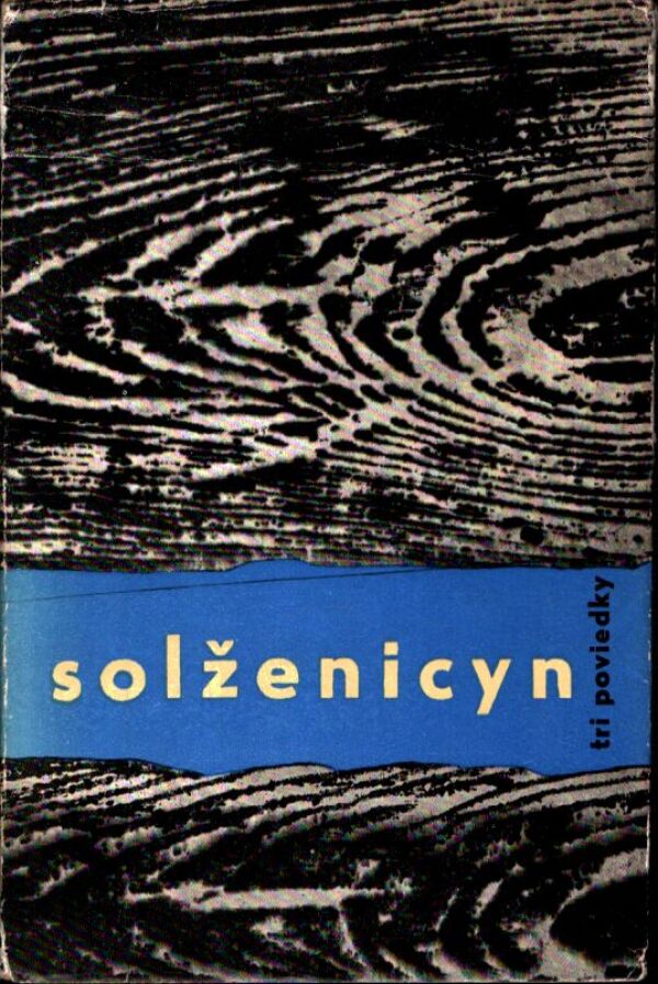 Alexander Solženicyn: TRI POVIEDKY