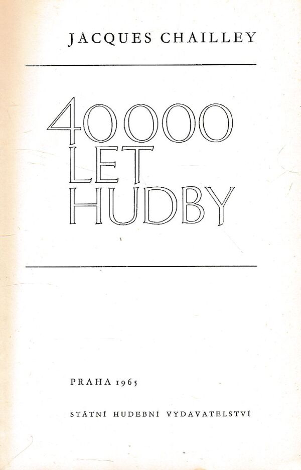 Jacques Chailley: 40 000 LET HUDBY