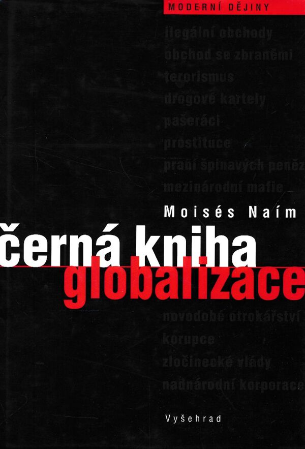 Moisés Naím: ČERNÁ KNIHA GLOBALIZACE
