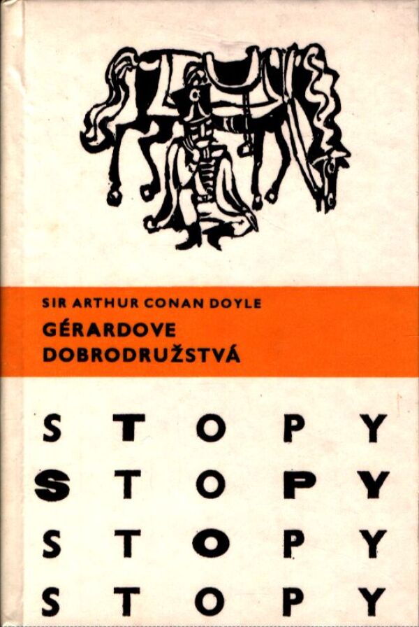 Sir Arthur Conan Doyle: GÉRARDOVE DOBRODRUŽSTVÁ