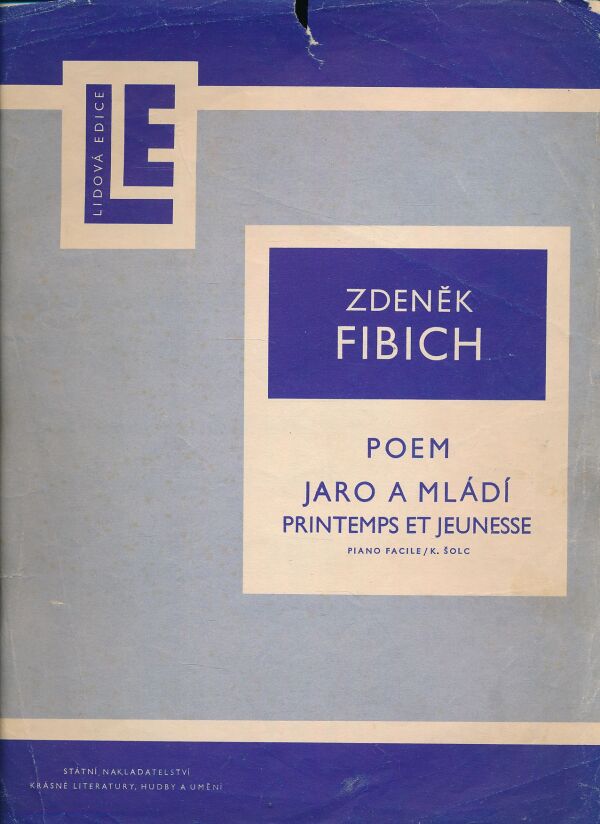 Zdeněk Fibich: POEM. JARO A MLÁDÍ