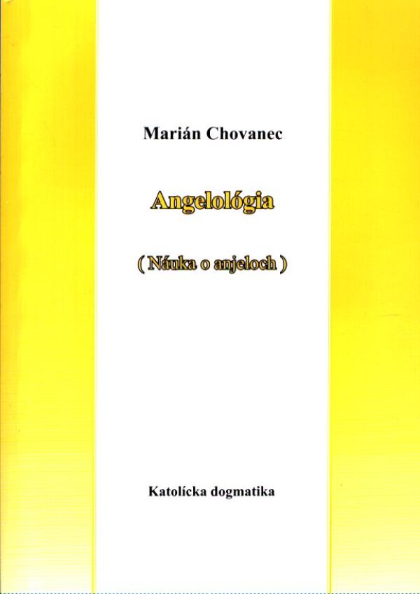 Marián Chovanec: ANGELOLÓGIA