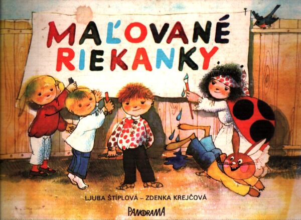 Ljuba Štíplová, Zdenka Krejčová: MAĽOVANÉ RIEKANKY