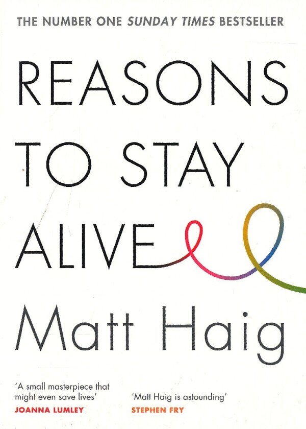 Matt Haig: REASONS TO STAY ALIVE