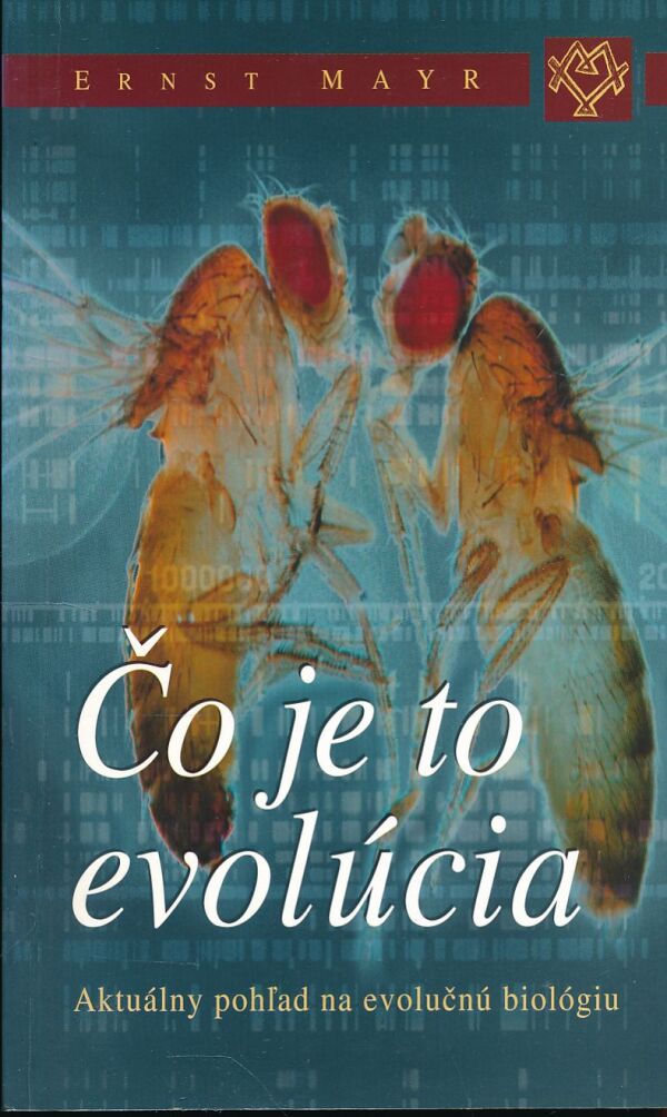 Ernst Mayr: ČO JE TO EVOLÚCIA
