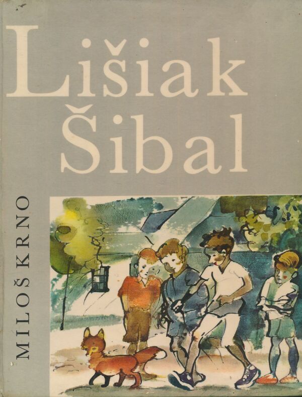 Miloš Krno: LIŠIAK ŠIBAL