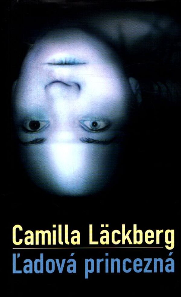 Camilla Läckberg: ĽADOVÁ PRINCEZNÁ