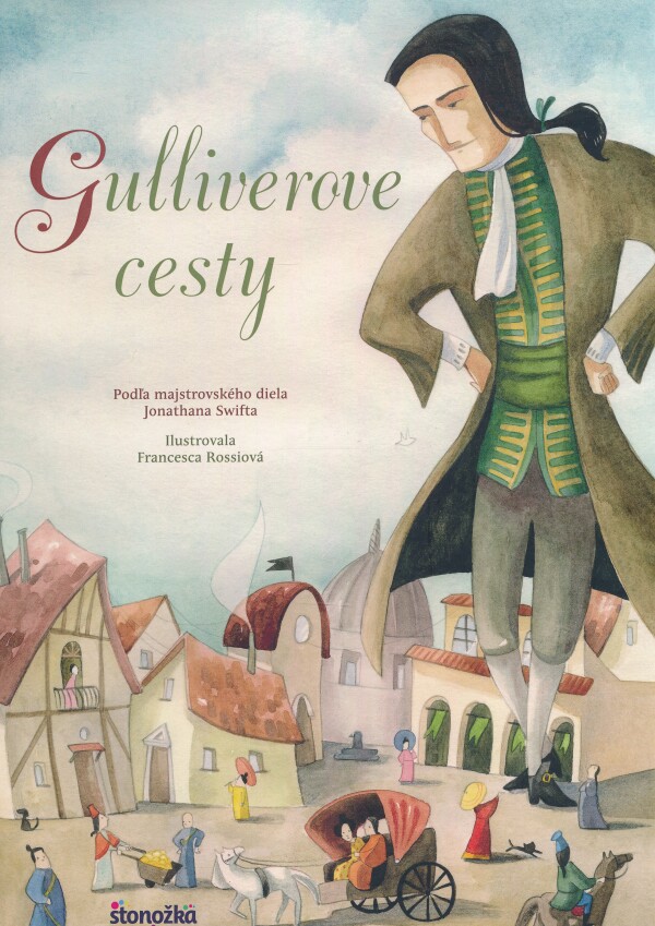 Jonathan Swift, Francesca Rossiová: GULLIVEROVE CESTY
