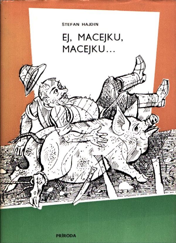 Štefan Hajdin: EJ, MACEJKU, MACEJKU...
