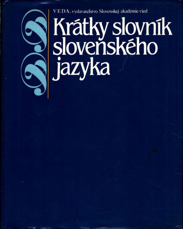 KRÁTKY SLOVNÍK SLOVENSKÉHO JAZYKA