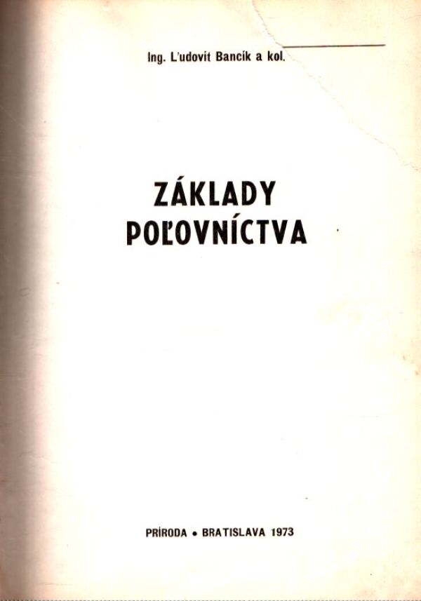 Ľudovít Bancík, kol: ZÁKLADY POĽOVNÍCTVA