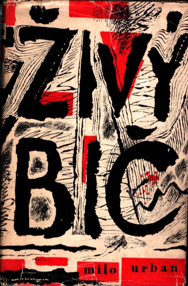 Milo Urban: ŽIVÝ BIČ