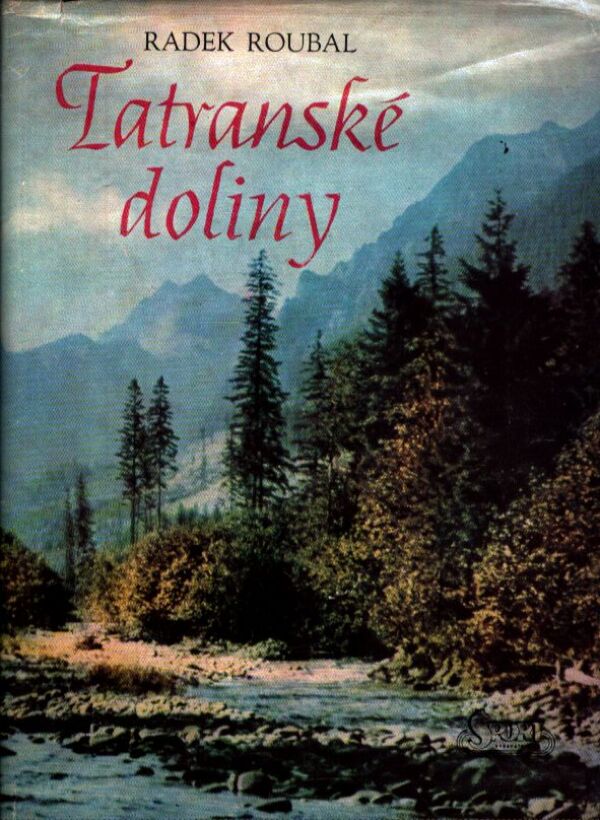 Radek Roubal: TATRANSKÉ DOLINY