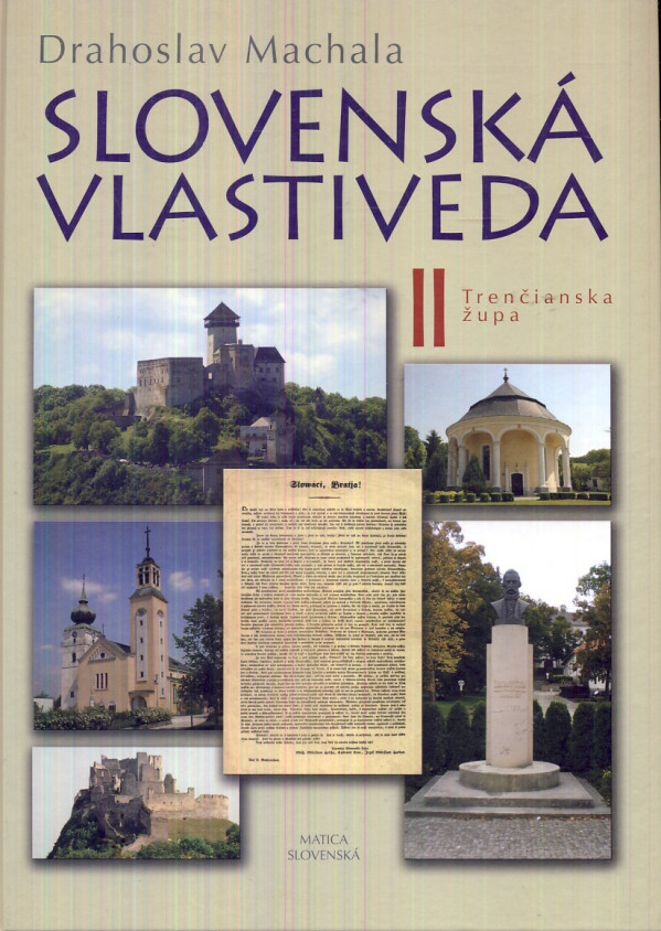 drahoslav Machala: SLOVENSKÁ VLASTIVEDA II - TRENČIANSKA ŽUPA