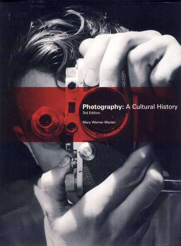 Mary Warner Marien: PHOTOGRAPHY: A CULTURAL HISTORY