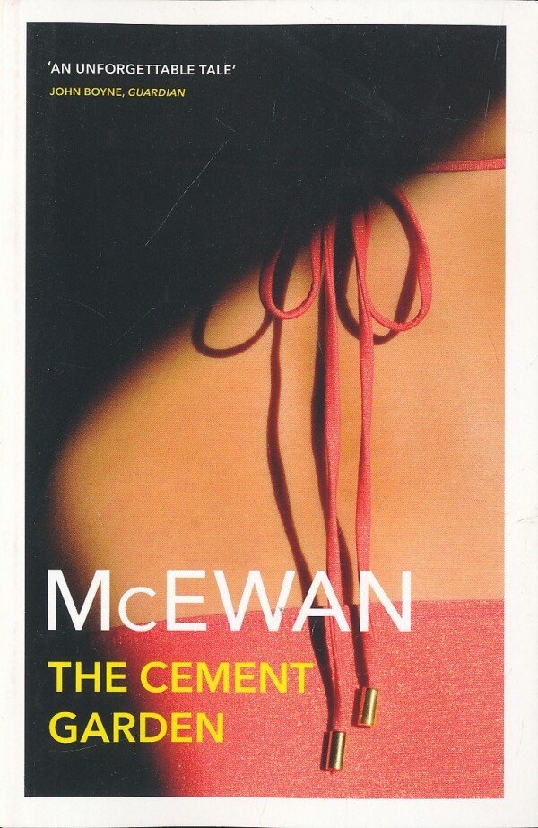 Ian McEwan: THE CEMENT GARDEN