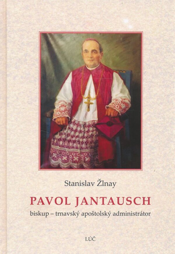 Stanislav Žlnay: PAVOL JANTAUSCH