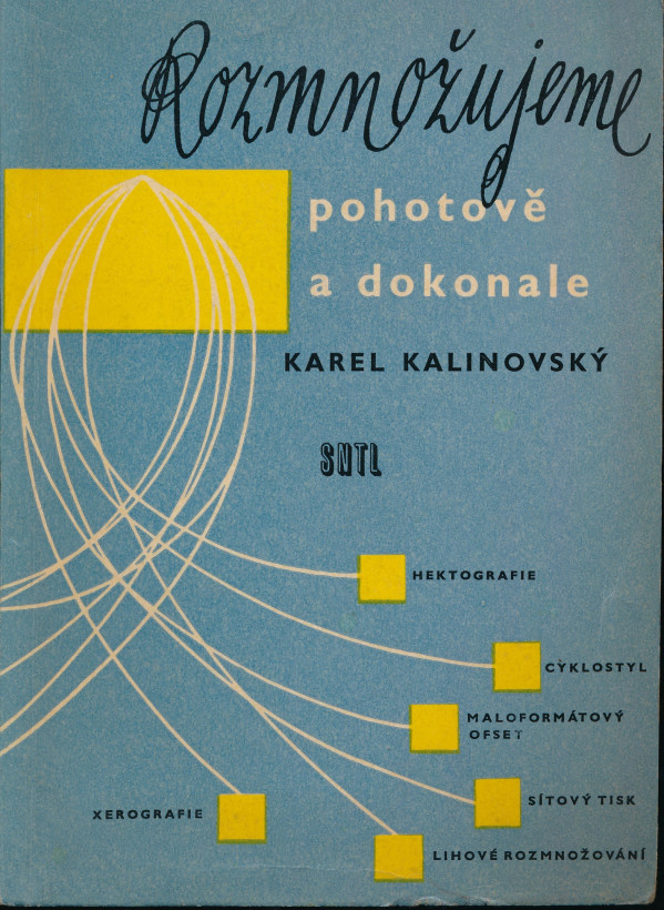 Karel Kalinovský: ROZMNOŽUJEME POHOTOVĚ A DOKONALE