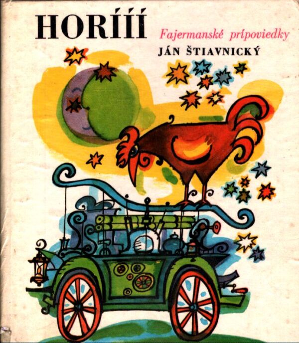 Ján Štiavnický: HORÍÍÍ