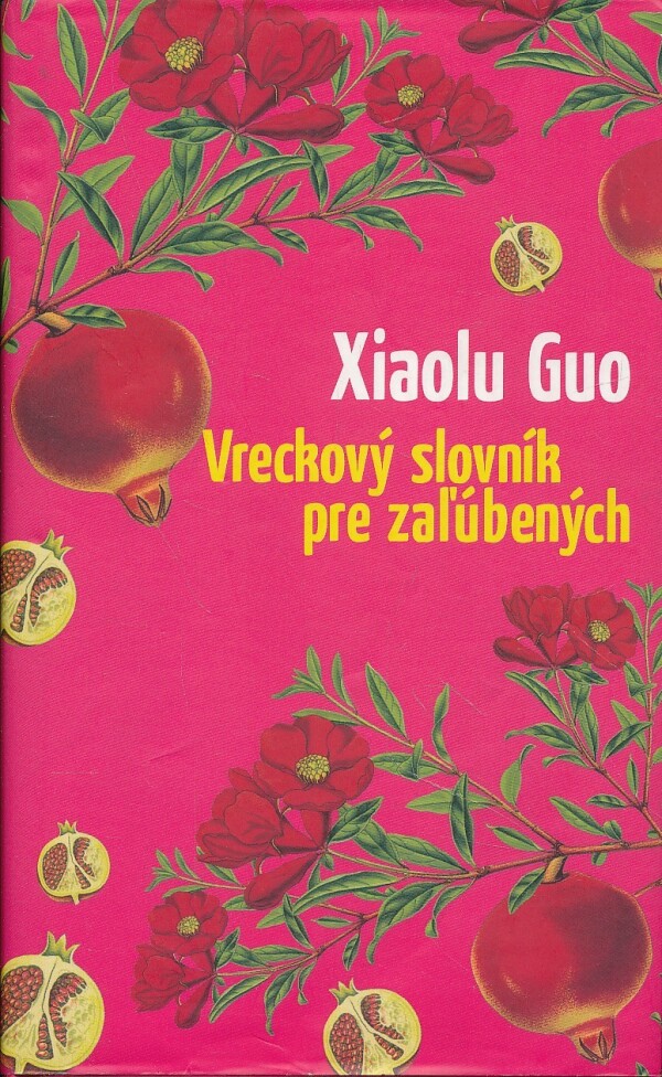 Xiaolu Guo: VRECKOVÝ SLOVNÍK PRE ZAĽÚBENÝCH