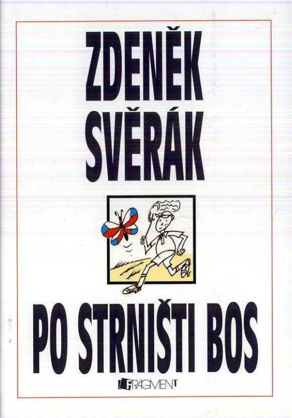 Zdeněk Svěrák: PO STRNIŠTI BOS