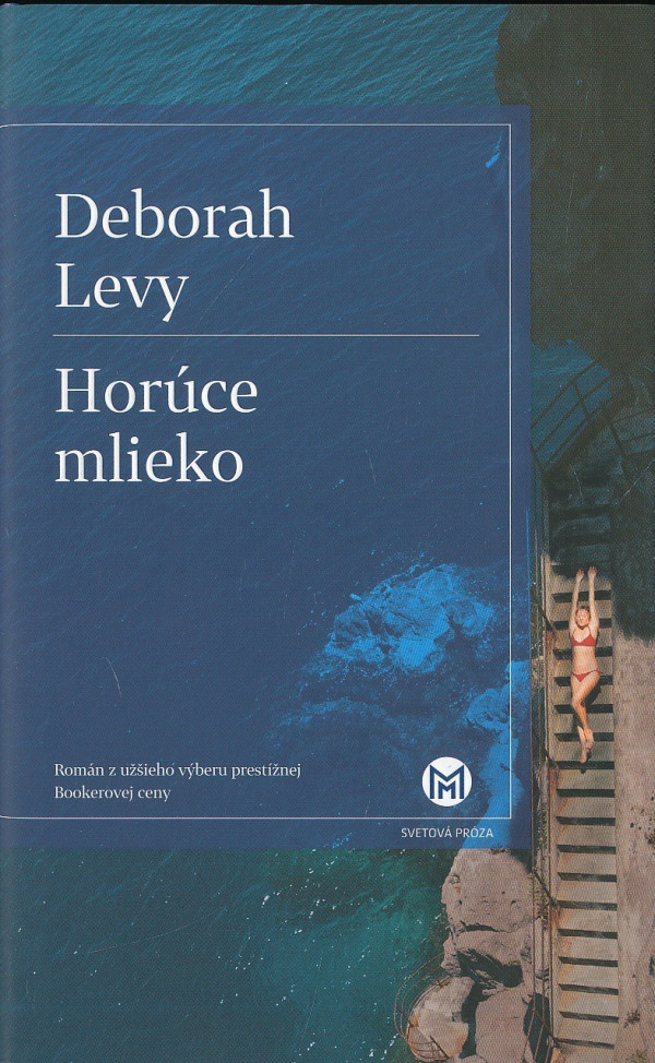 Deborah Levy: HORÚCE MLIEKO