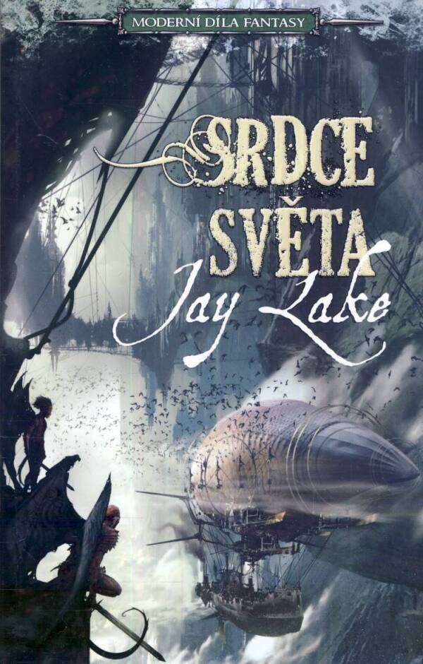 Jay Lake: SRDCE SVĚTA