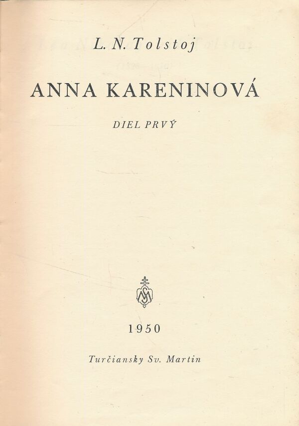 Lev Nikolajevič Tolstoj: Anna Kareninová I - III