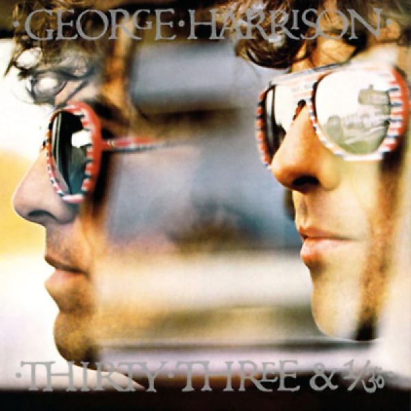 George Harrison: THIRTY THREE AND 1/3