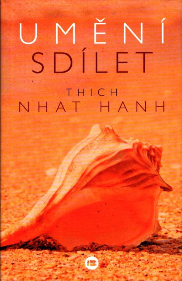 Thich Nhat Hanh: UMĚNÍ SDÍLET