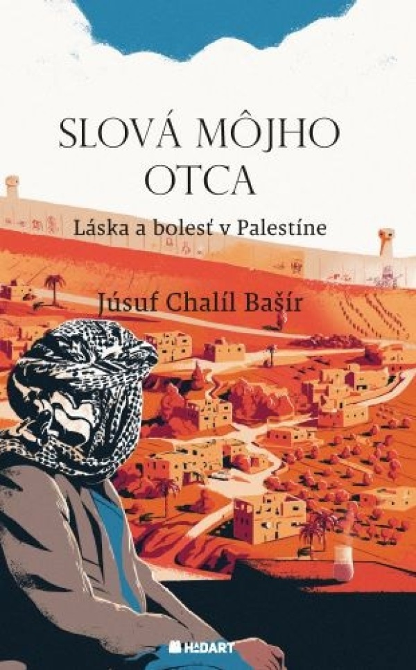 Júsuf Chalíl Bašír: SLOVÁ MÔJHO OTCA