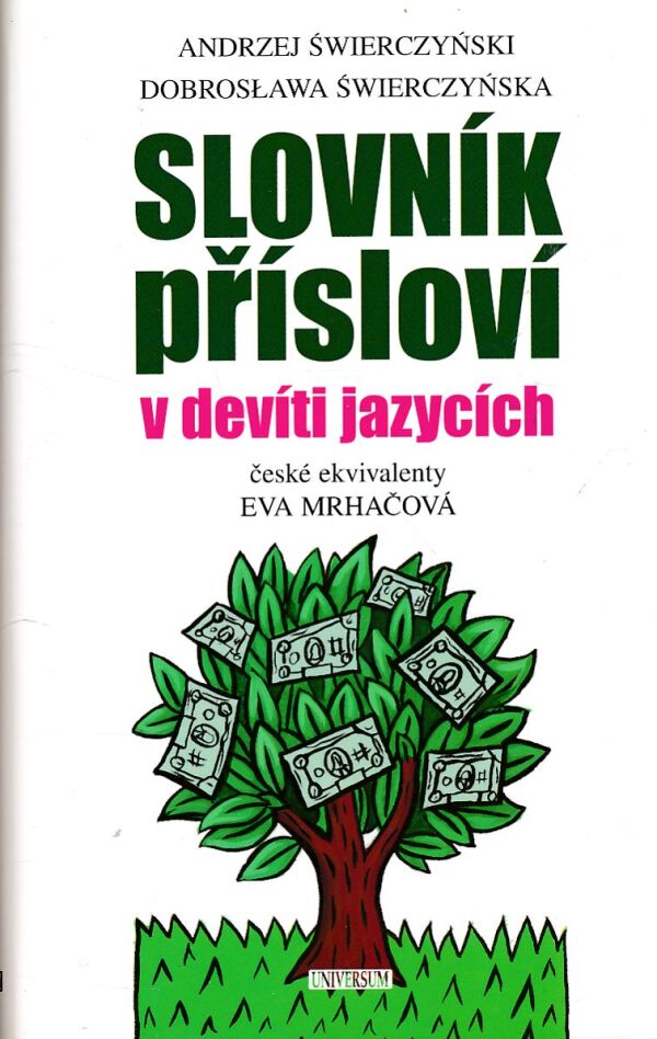 A. Swierczynski, D. Swierczynska: SLOVNÍK PŘÍSLOVÍ V DEVÍTI JAZYCÍCH