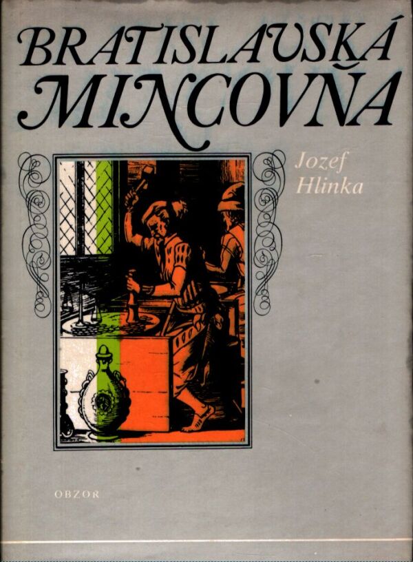 Jozef Hlinka: BRATISLAVSKÁ MINCOVŇA