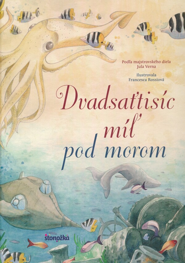 Jules Verne, Francesca Rossiová: DVADSAŤTISÍC MÍĽ POD MOROM