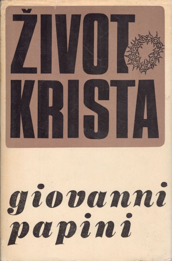 Giovanni Papini: ŽIVOT KRISTA