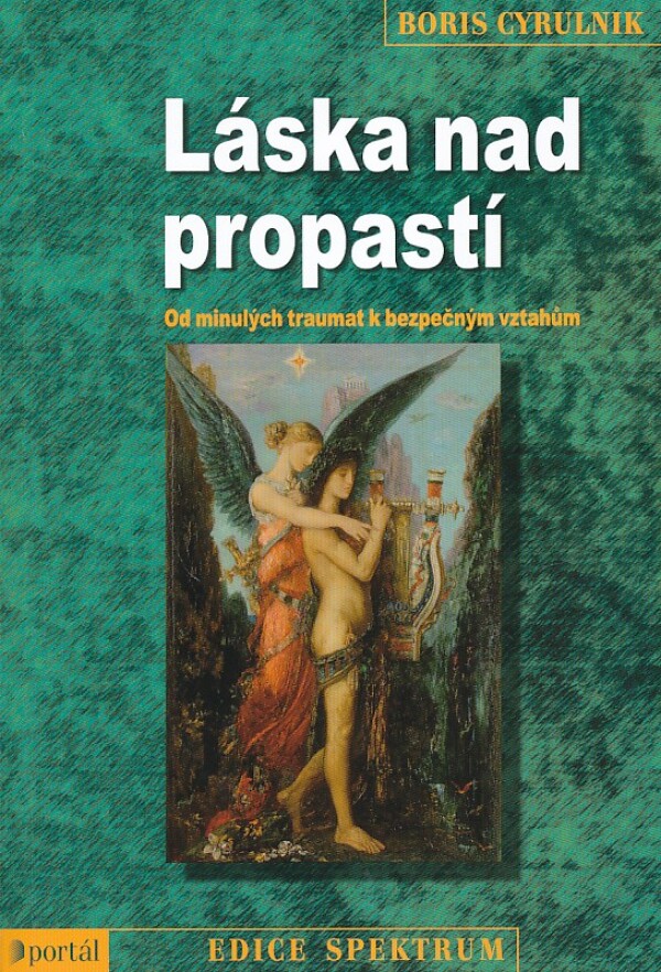 Boris Cyrulnik: LÁSKA NAD PROPASTÍ